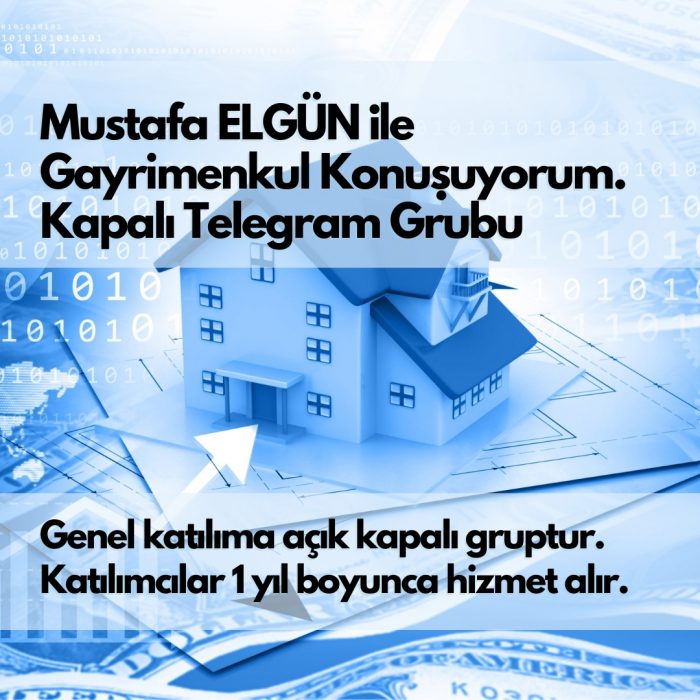 Mustafa ELGÜN Gayrimenkul Kapalı Telegram Grubu -